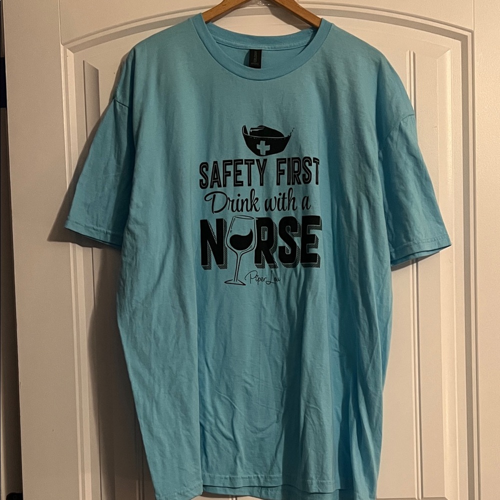Safety First Drink With A Nurse T Shirt size 2XL